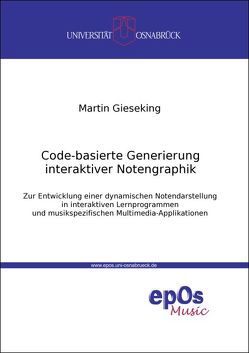 Code-basierte Generierung interaktiver Notengraphik von Gieseking,  Martin