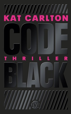 Code Black von Carlton,  Kat, Meier,  Frauke