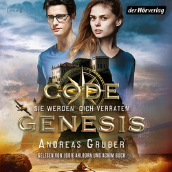 Code Genesis – Sie werden dich verraten von Ahlborn,  Jodie, Buch,  Achim, Gruber,  Andreas