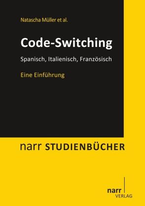 Code-Switching von Arnaus Gil,  Laia, Eichler,  Nadine, Geveler,  Jasmin, Hager,  Malin, Jansen,  Veronika, Müller,  Natascha, Patuto,  Marisa, Repetto,  Valentina, Schmeißer,  Anika