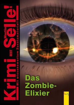 CodeName SAM: Das Zombie-Elixier von Selle,  Martin, Weinknecht,  Martin