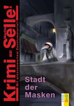 CodeName SAM: Die Stadt der Masken von Selle,  Martin, Weinknecht,  Martin