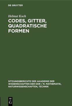 Codes, Gitter, quadratische Formen von Koch,  Helmut