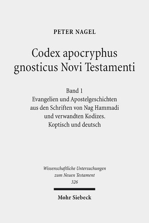 Codex apocryphus gnosticus Novi Testamenti von Nagel,  Peter