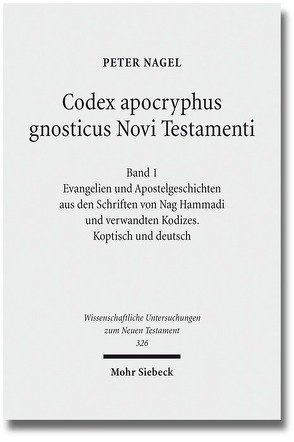 Codex apocryphus gnosticus Novi Testamenti von Nagel,  Peter