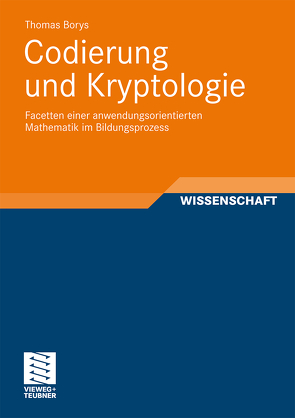 Codierung und Kryptologie von Borys,  Thomas