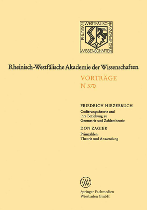 Codierungstheorie und ihre Beziehung zu Geometrie und Zahlentheorie. Primzahlen: Theorie und Anwendung von Hirzebruch,  Friedrich