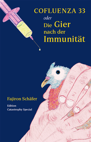 COFLUENZA 33 oder Die Gier nach Immunität von Schäfer,  Fajiron