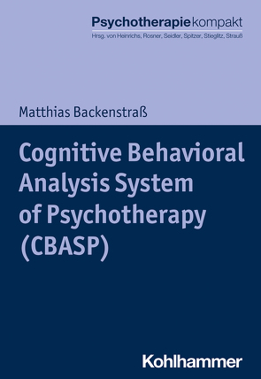 Cognitive Behavioral Analysis System of Psychotherapy (CBASP) von Backenstraß,  Matthias, Freyberger,  Harald, Heinrichs,  Nina, Rosner,  Rita, Seidler,  Günter H., Spitzer,  Carsten, Stieglitz,  Rolf-Dieter, Strauß,  Bernhard