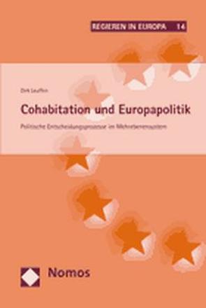 Cohabitation und Europapolitik von Leuffen,  Dirk