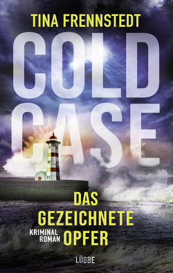 Cold Case – Das gezeichnete Opfer von Frennstedt,  Tina, Granz,  Hanna