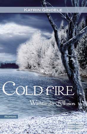 Cold Fire von Gindele,  Katrin