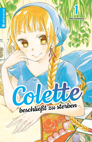 Colette beschließt zu sterben 01 von Niedermann,  Rahel, Yukimura,  Aito