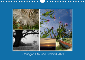 Collagen aus Eifel und Umland 2021 (Wandkalender 2021 DIN A4 quer) von Weber,  Lydia