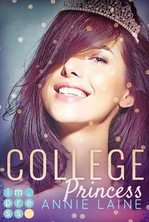 College Princess. Bürgerlich verliebt (Modern Princess 2) von Laine,  Annie