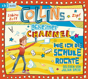 Collins geheimer Channel – Wie ich die Schule rockte von Greis,  Julian, Zett,  Sabine