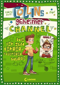 Collins geheimer Channel – Wie ich zum Lehrerflüsterer wurde von Zapf, Zett,  Sabine