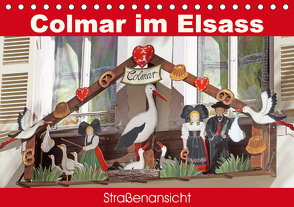 Colmar im Elsass – Straßenansicht (Tischkalender 2021 DIN A5 quer) von Flori0