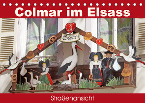 Colmar im Elsass – Straßenansicht (Tischkalender 2023 DIN A5 quer) von Flori0