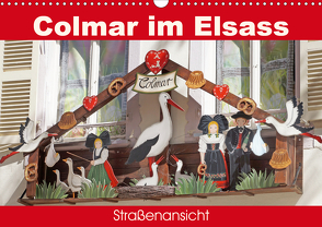 Colmar im Elsass – Straßenansicht (Wandkalender 2021 DIN A3 quer) von Flori0