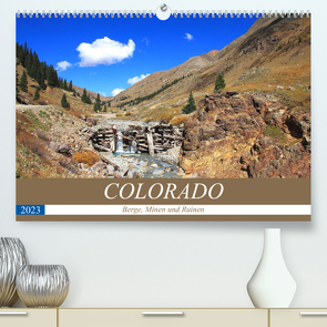 COLORADO Berge, Minen und Ruinen (Premium, hochwertiger DIN A2 Wandkalender 2023, Kunstdruck in Hochglanz) von S. Eyckelpasch,  eickys