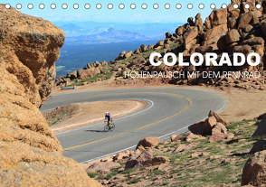 Colorado – Höhenrausch mit dem Rennrad (Tischkalender 2021 DIN A5 quer) von Rotter,  Matthias