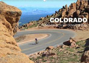 Colorado – Höhenrausch mit dem Rennrad (Wandkalender 2021 DIN A2 quer) von Rotter,  Matthias