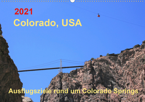 Colorado, USA – Ausflugsziele rund um Colorado Springs (Wandkalender 2021 DIN A2 quer) von Brunhilde Kesting,  Margaret