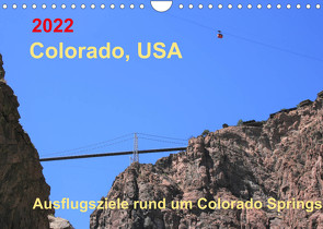 Colorado, USA – Ausflugsziele rund um Colorado Springs (Wandkalender 2022 DIN A4 quer) von Brunhilde Kesting,  Margaret