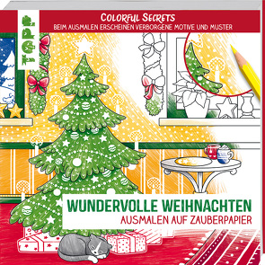 Colorful Secrets – Wundervolle Weihnachten (Ausmalen auf Zauberpapier) von Pitz,  Natascha