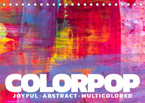 Colorpop – Joyful, abstract. multicolored (Tischkalender 2022 DIN A5 quer) von N.,  N.