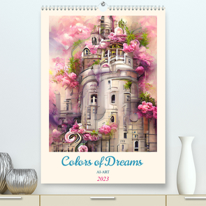 Colors of Dreams – AI-ART (Premium, hochwertiger DIN A2 Wandkalender 2023, Kunstdruck in Hochglanz) von Illgen,  Cathrin