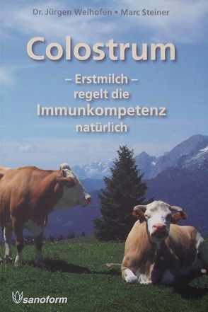 Colostrum von Steiner,  Marc, Weihofen,  Jürgen