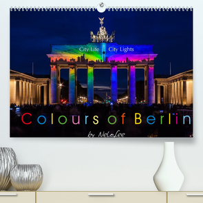 Colours of Berlin (Premium, hochwertiger DIN A2 Wandkalender 2022, Kunstdruck in Hochglanz) von Nelofee