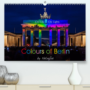 Colours of Berlin (Premium, hochwertiger DIN A2 Wandkalender 2023, Kunstdruck in Hochglanz) von Nelofee