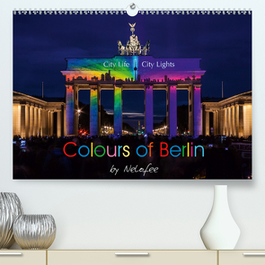 Colours of Berlin (Premium, hochwertiger DIN A2 Wandkalender 2020, Kunstdruck in Hochglanz) von Nelofee