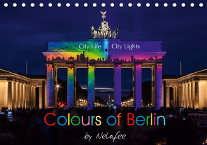 Colours of Berlin (Tischkalender 2021 DIN A5 quer) von Nelofee