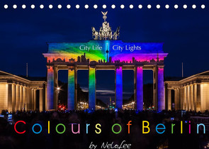 Colours of Berlin (Tischkalender 2022 DIN A5 quer) von Nelofee