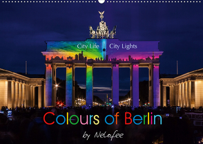 Colours of Berlin (Wandkalender 2021 DIN A2 quer) von Nelofee