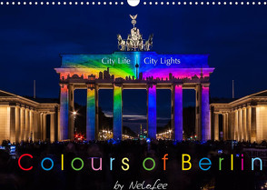 Colours of Berlin (Wandkalender 2022 DIN A3 quer) von Nelofee