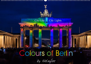 Colours of Berlin (Wandkalender 2023 DIN A2 quer) von Nelofee