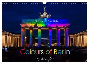 Colours of Berlin (Wandkalender 2024 DIN A3 quer), CALVENDO Monatskalender von Nelofee,  Nelofee