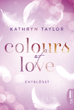 Colours of Love – Entblößt von Taylor,  Kathryn