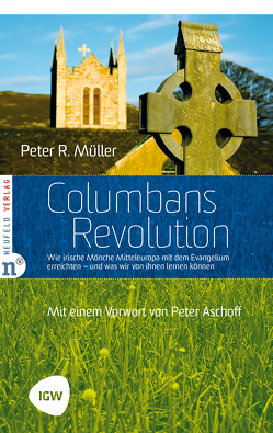 Columbans Revolution von Aschoff,  Peter, Mueller,  Peter R.