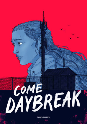 Come Daybreak von Erber,  Dorothea