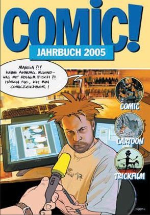 Comic!-Jahrbuch 2005 von Frenzel,  Martin, Höhne,  Wolfgang, Ihme,  Burkhard, Kemter,  Frank, Lünstedt,  Heiner, Neuhaus,  Stefan, Palandt,  Ralf, Schnurrer,  Achim, Woitschig,  Britta M