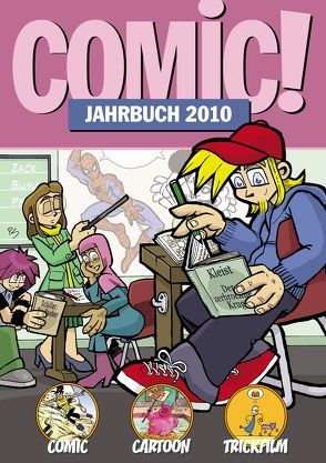 COMIC! Jahrbuch 2010 von Endres,  Christian, Gatter,  Nikolaus, Giesa,  Felix, Heydenreich,  Clemens, Hüster,  Michael, Ihme,  Burkhard, Jonas,  Carmen, Klementz,  Nicole, Lünstedt,  Heiner, Mounajed,  René, Pannor,  Stefan, Sanders,  Rik, Schikowski,  Klaus, Vincze,  Imre, Woitschig,  Britta M