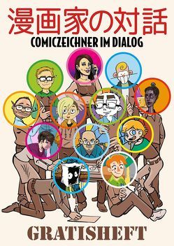 Comiczeichner im Dialog von Baldin,  Katrin, Baumann,  Johanna, Berres,  Georg K., Bieker,  Sonja, Bräsecke,  Raphael, Braune,  Alena, Caprez,  Lilian, Gottwich,  Anastasia, Gurmu,  Liyah, Hammel,  Björn, Höllen,  Max, Ihme,  Burkhard, Käppler,  Max, Leeorio, Marczinczik,  Ralf, Paranoid Polly, Parr,  Armin, Perez,  Rudolph, Peters,  Martina, Placzek-Theisen,  Bina, Rian,  Adroth, Schnurrer,  Achim, Seliger,  Dirk, Speh,  Daniel, Stoffregen,  Timo, Stroh,  Kristina, Sunny-Ray, Yupinachii