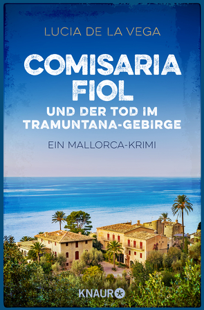 Comisaria Fiol und der Tod im Tramuntana-Gebirge von de la Vega,  Lucia