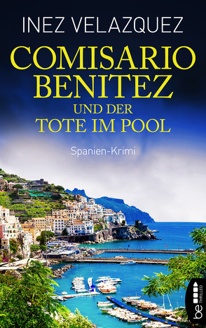 Comisario Benitez und der Tote im Pool von Velazquez,  Inez